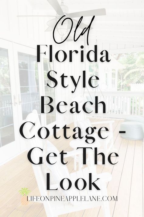 Old Florida Style Beach Cottage - Get The Look Florida Rooms, Florida Decorating Ideas Coastal Style, Florida Inspired Home Decor, Old Florida Style, South Florida Home Decor, Florida Beach Cottage Interior Design, Key West Decorating Ideas, Florida Cottage Interior, Florida Decorating Ideas