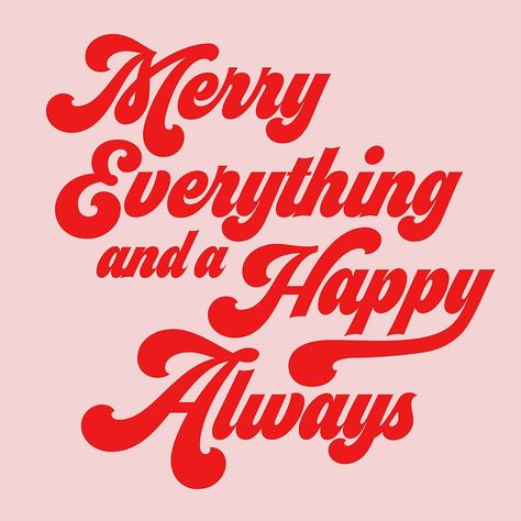 celebration season! Merry Everything And Happy Always, Letras Cool, Merry Everything, Holiday Mood, Wonderful Words, Happy Thoughts, Nouvel An, Pretty Words, The Words