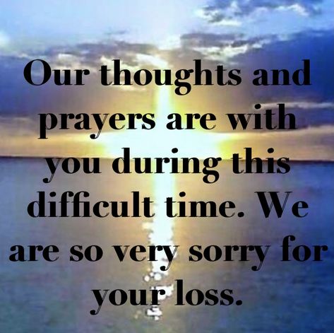 Sorry About Your Loss, So Sorry For Your Loss, Sorry Quotes, Sympathy Quotes, Happy Anniversary Wishes, Loss Of Mother, Deepest Sympathy, Anniversary Wishes, Sorry For Your Loss