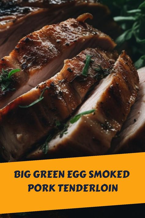 Indulge in the exquisite taste of Big Green Egg smoked pork tenderloin. BBQ perfection! Pork Tenderloin Dutch Oven, Pork Tenderloin Bbq, Smoked Pork Tenderloin Recipes, Boneless Pork Loin Recipes, Big Green Egg Smoker, Pork Loin Chops Recipes, Smoked Pork Recipes, Teriyaki Pork Tenderloin, Bbq Pork Tenderloin