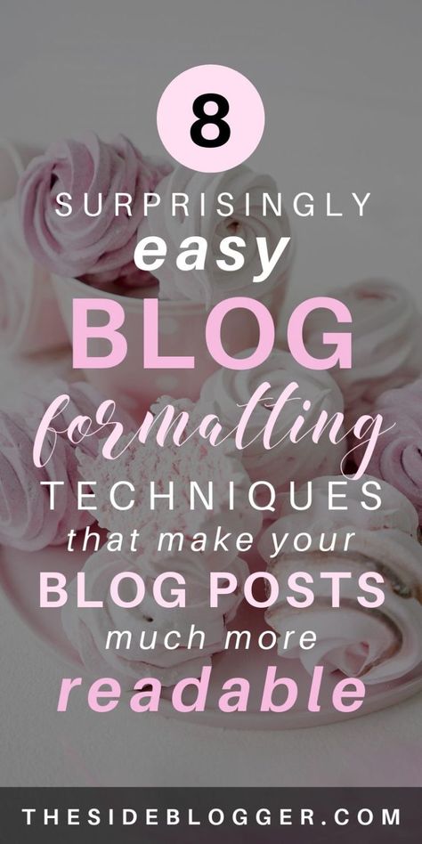 8 Surprisingly Easy Formatting Techniques To Make Your Blog Posts Extra Readable | The Side Blogger Blog Writing Tips, Successful Blogger, Starting A Blog, Blog Post Ideas, Blog Topics, Blogging Advice, Writing Blog Posts, Blog Tools, Blog Content