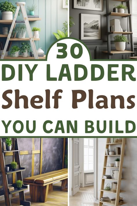 30 DIY Ladder Shelf Plans You Can Build Today