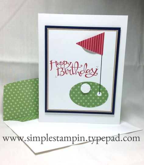 Happy Birthday Golf Card - Stampin' Up! Happy Birthday Golf, Birthday Golf, Birthday Card For Dad, Golf Birthday Cards, Golf Cards, 40th Birthday Cards, Masculine Birthday Cards, Boy Cards, Dad Birthday Card