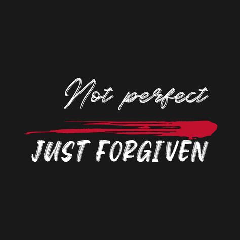 Check out this awesome 'Not Perfect Just Forgiven' design on @TeePublic! Not Perfect Just Forgiven, Tshirt Printing Design, Shirt Printing, Music Humor, Funny Movies, Christian Quotes Inspirational, Kids Stickers, Not Perfect, Faith Based