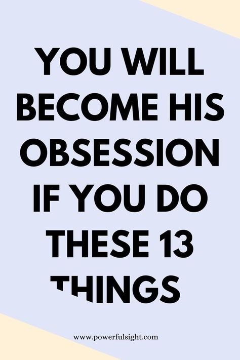 13 Ways to Become His Obsession And Capture His Heart Ways To Make Your Boyfriend Want You, How To Talk To My Boyfriend, How To Make Your Man Want You, How To Make Boyfriend Happy, How To Get Him Obsessed With You Tips, How To Make Your Bf Obsessed With You, How To Make Your Husband Want You, Ask Him To Be Your Boyfriend Ideas, How To Appreciate Your Boyfriend