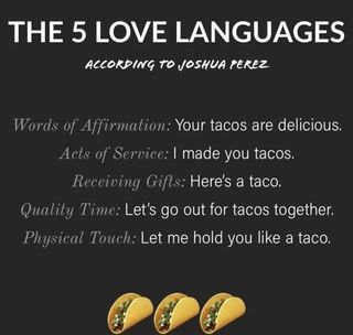 Found on iFunny Taco Quote, The 5 Love Languages, Taco Love, Funny Love Pictures, Five Love Languages, Tuesday Humor, 5 Love Languages, Language Quotes, Physical Touch