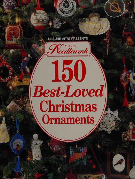 McCall's needlework--150 best-loved Christmas ornaments : Free Download, Borrow, and Streaming : Internet Archive Knit Christmas Ornaments, Christmas Knitting Patterns Free, Christmas Embroidery Patterns, Quilted Ornaments, Christmas Knitting Patterns, Wayback Machine, Needlework Patterns, Leisure Arts, Embroidery Patterns Free