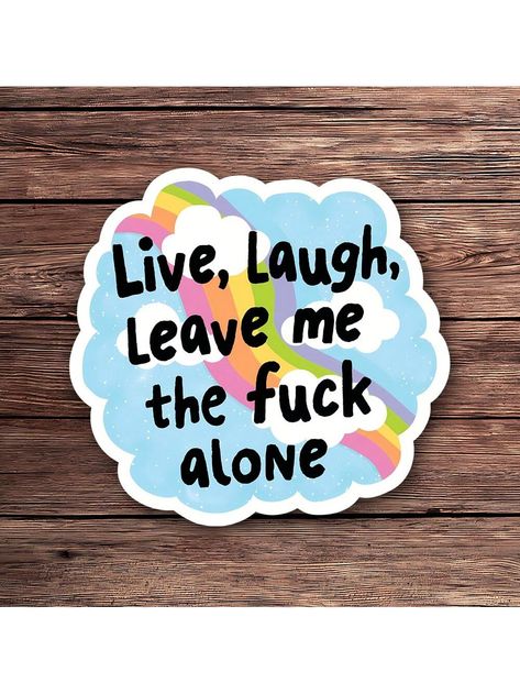 1PC Live Laugh Leave Me Alone Sticker | Funny Introvert Sticker For Water Bottles And Tumblers | Perfect Homebody Sticker For Laptops, Journals, And More | Express Your Personality With This Quirky And Sarcastic Sticker Multicolor    Paper     Arts,Crafts & Sewing, size features are:Bust: ,Length: ,Sleeve Length: Sarcastic Stickers, Wedding Party Gift Bags, Collage Pics, Sticker Inspo, Introvert Humor, Sticker Funny, Cleaning Appliances, Paper Art Craft, Party Gift Bags