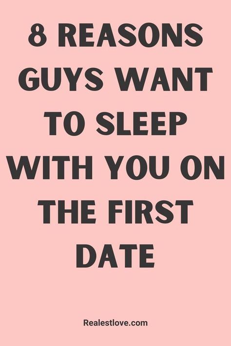 8 Reasons Guys Want to Sleep With You On the First Date Marriage Repair, Dating Advice For Women, First Date Tips, Trust In Relationships, Advice For Women, Dating World, His Secret Obsession, First Dates, Marriage Tips