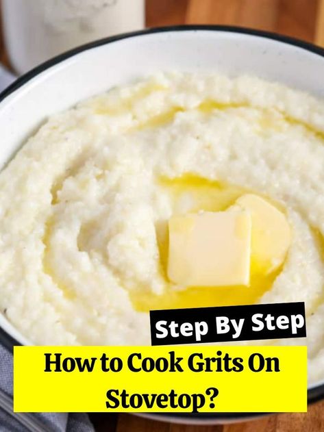 How to Cook Grits On Stovetop? How To Cook Quick Grits, How To Cook Grits On The Stove, How To Make Grits, Grits Recipe Breakfast, Crockpot Grits, Cooking Grits, Homemade Grits, Grits Recipes, Southern Grits