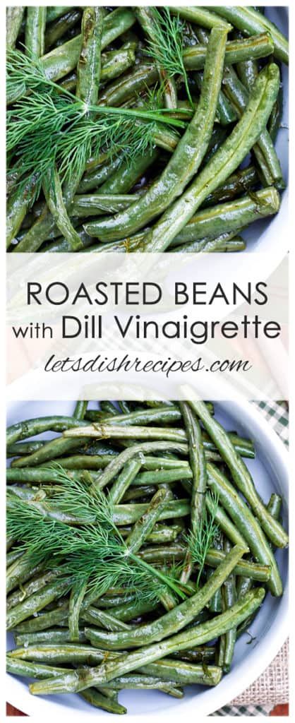 Green Beans With Dill, Dilled Green Beans, Dill Green Beans, Roasted Fresh Green Beans, Dill Vinaigrette, Green Beans With Bacon, Roasted Green Beans, Vinaigrette Recipes, Fresh Green Beans