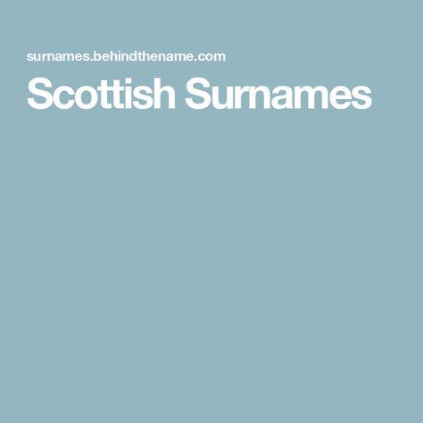 Scottish Surnames British Surnames, Scottish Surnames, Surname List, Irish Surnames, Scottish Ancestry, Genealogy, Writing