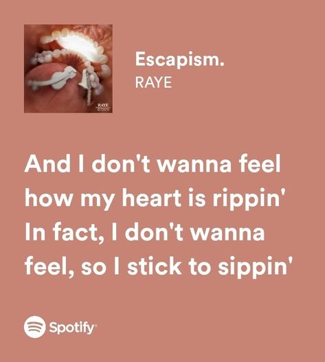 Escapism Lyrics Spotify, Escapism Raye Lyrics, Escapism Lyrics Aesthetic, Escapism Song Lyrics, Escapism Raye Aesthetic, Escapism Lyrics, Escapism Song, Escapism Raye, Raye Escapism