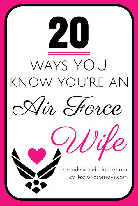 20 Ways You Know You're an Air Force Wife. Some are actually pretty funny...and very true! Air Force Wife Quotes, Air Force Love, Air Force Wife, Air Force Girlfriend, Air Force Families, Military Wife Life, Jet Skies, Airforce Wife, Military Girlfriend