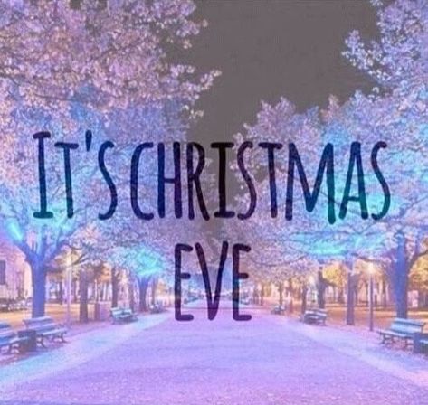 Its Christmas Eve Funny Christmas Eve Quotes, Christmas Eve Images, Christmas Eve Pictures, Merry Christmas Eve Quotes, Christmas Eve Quotes, Happy Christmas Eve, Its Christmas Eve, Quotes Christmas, Merry Christmas Eve