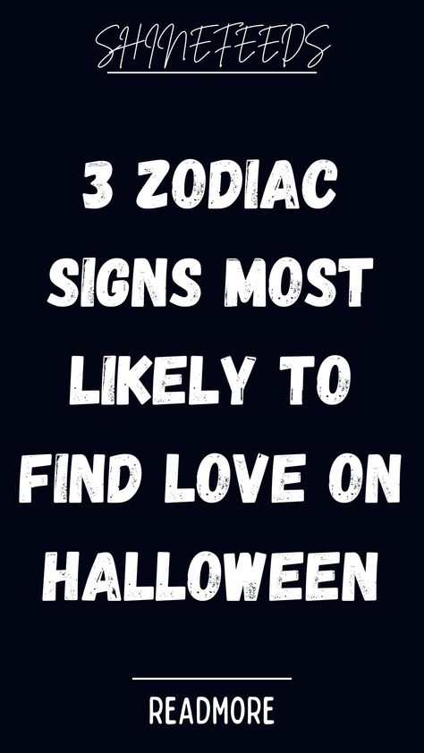 3 Zodiac Signs Most Likely To Find Love On Halloween – ShineFeeds Halloween Zodiac, October Horoscope, Romantic Nature, Libra Season, Halloween Traditions, Love Horoscope, All Zodiac Signs, Finding God, Find Love