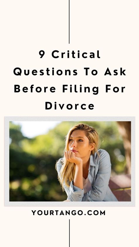 How To Handle Divorce, How To File For Divorce, How To Know It’s Time For A Divorce, How To Heal After Divorce, Should I Get A Divorce, Steps To Take Before Divorce, When To End A Marriage, Questions To Ask Divorce Attorney, How To Ask For A Divorce