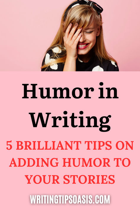 Image of woman laughing and title of pin which is humor in writing: 5 brilliant tips on adding humor to your stories. Humor Writing, Tips For Writers, Writing Kids Books, Writing Development, Improve Writing Skills, Writing Humor, Writer Tips, Writing Prompts For Writers, Creative Writing Tips