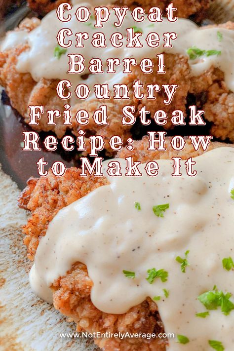 Cracker Barrel Country Fried Steak, Country Fried Steak And Gravy Recipe, Easy Country Fried Steak, Chicken Fried Steak Easy, Beef Cube Steak Recipes, Country Fried Steak Recipe, Beef Cubed Steak, Copycat Cracker Barrel, Country Fried Chicken