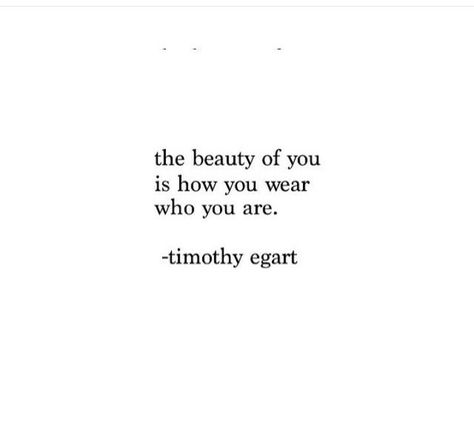 The beauty of you is how you wear what you are 💚 How To Say You Are Beautiful, You’re Beautiful Quotes, Inspirational Poetry Quotes, Love Life Quotes, Life Quotes Love, Stay Classy, Trendy Quotes, Instagram Quotes, A Quote