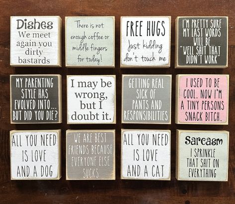 Homemade Signs Wood Quotes, Cute Home Sayings Quote Signs, Wooden Sign Sayings Ideas, Block Sayings Wood Signs, Small Wood Block Signs, Popular Signs Wood Sayings, Diy Small Wood Signs, Small Block Signs, Small Square Wood Signs