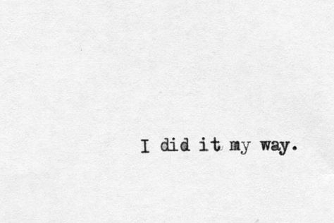 #typewriter #typewriterquotes #quote #quotes #I #did #it #my #way #frank #sinatra #song #lyrics I Did It My Way Quotes, Frank Sinatra My Way Tattoo, Song Lyric Tattoos Ideas, Song Quotes For Tattoos, Tattoo Song Lyrics Music Quotes, Frank Sinatra Quotes Lyrics, Frank Sinatra Tattoo Ideas, Frank Sinatra Tattoo Lyrics, My Way Frank Sinatra Lyrics