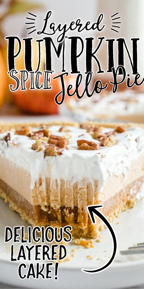 Layered Pumpkin Spice Jello Pie (No Bake) Jello Pudding Pie, Pumpkin Spice Pie, Jello Pudding Recipes, Pumpkin Pudding Recipes, Cool Whip Pies, Pie No Bake, Easy Peanut Butter Pie, Jello Pie, Pudding Pie Recipes