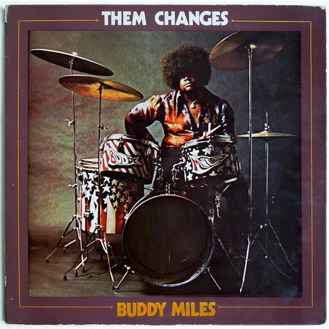 Buddy Miles - Them Changes (Vinyl, LP, Album) at Discogs Jeff Healey, Buddy Miles, Electric Ladyland, R&b Albums, Playing Drums, Sneak Attack, The Drums, Great Albums, Miles Davis