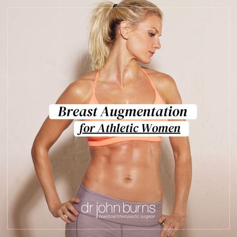 Breast Augmentation for Athletic Women Abdominal Pain Relief, Chest Workout Women, Silicone Implants, Lower Body Fat, Pectoral Muscles, Mommy Makeover, Breast Surgery, Breast Lift, Female Doctor