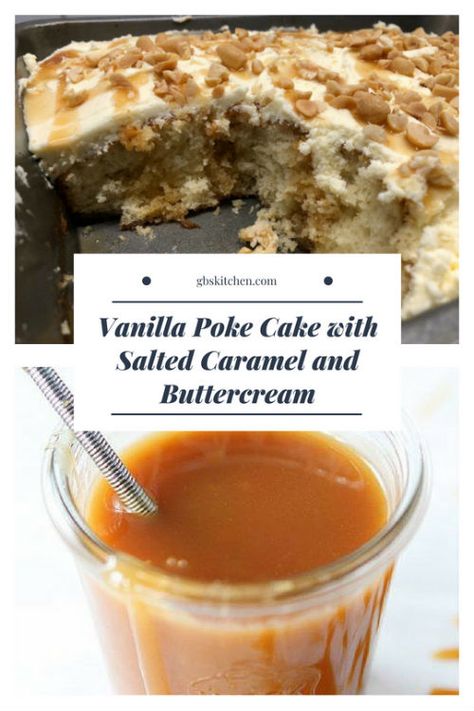 Vanilla Poke Cake with Salted Caramel and Buttercream Vanilla Poke Cake, Cream Poke Cake, Boston Cream Poke Cake, Cake Blueberry, Dump Recipes, Recipes From Scratch, Vanilla Cake Mixes, Poke Cake Recipes, Meringue Powder