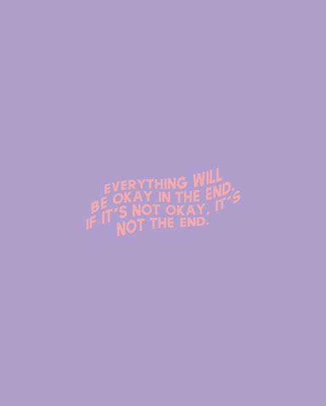 If Its Not Okay Its Not The End Quote, Everything Will Be Okay In The End, Its Going To Be Okay Wallpaper, Everything Will Be Ok In The End, Everything Will Be Ok Quotes Aesthetic, It Will Be Okay Wallpaper, Quotes For When Youre Not Okay, It’s Gonna Be Ok, Everything Works Out In The End