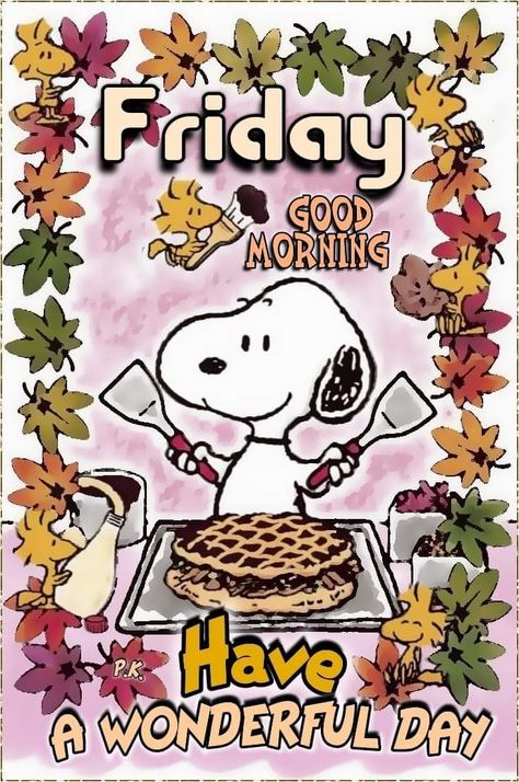 Friday Snoopy, Snoopy Friday, Good Morning Snoopy, Woodstock Peanuts, Snoopy Funny, Good Morning Sunshine Quotes, Snoopy Images, Thanksgiving Greetings, Snoopy Wallpaper