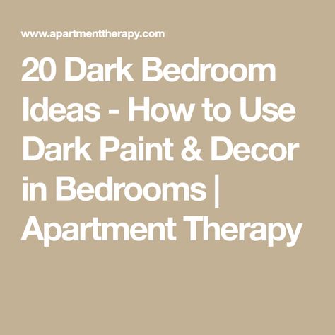 20 Dark Bedroom Ideas - How to Use Dark Paint & Decor in Bedrooms | Apartment Therapy Dark Wall Paint Ideas, Dark Bedroom Paint Ideas, Bedroom Paint Colors With Dark Furniture, Dark Painted Bedrooms, Dark Bedroom Wall Colors, Dark Paint Bedroom, Dark Bedroom Colors, Dark Bedroom Walls, Dark Bedroom Ideas