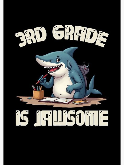 School Merch, Jawsome Shark, Cool Sharks, Shark Design, 3rd Grade, Our Girl, School Year, Back To School, Vibrant Colors