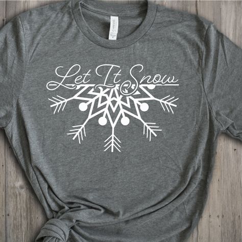 Cute Winter Shirts Vinyl, Winter Tshirt Ideas, Crichton Ideas, Let It Snow Svg, Art Cricut, Shirt Decals, Snowflake Svg, Sassy Shirts, Letter Ornaments