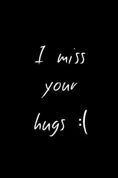 Missing ur hugs I Miss Hugging You, Heart Stuff, Hug Quotes, I Love My Girlfriend, My Values, Quotes That Describe Me, Future Wife, I Miss Him, Describe Me