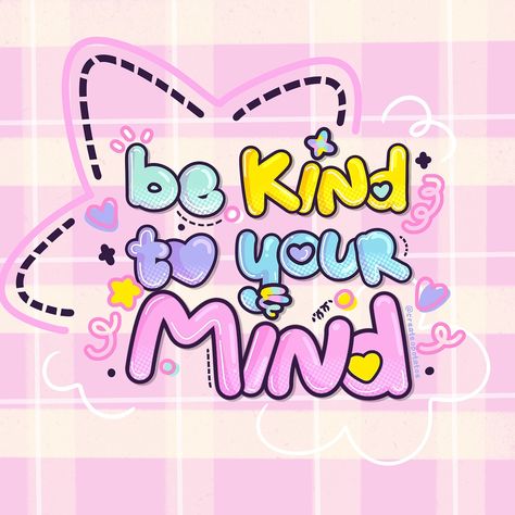 Be kind to your mind 🥰 . . . . #smallbusiness #positivevibes #kawaiiaesthetic Maternity Illustration, Kindness Poster, Paper Heart Garland, Gallery Wall Nursery, Positivity Stickers, Be Kind To Your Mind, Baby Painting, Cute Words, Pink Letter