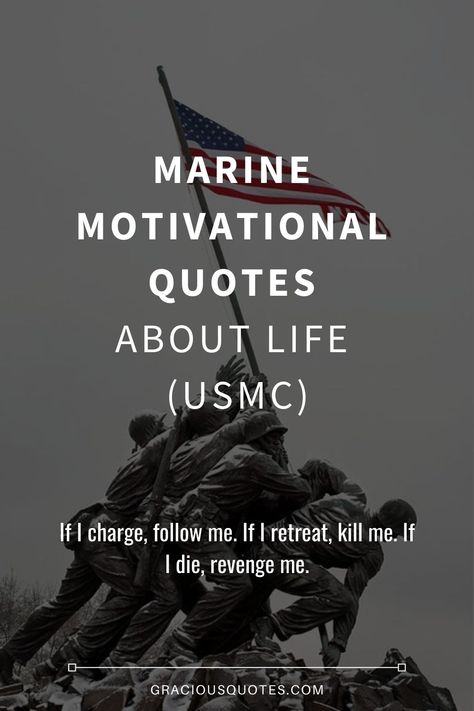 Marine Motivational Quotes About Life (USMC) - Gracious Quotes Marine Motivational Quotes, Marine Quotes Inspirational, Marine Corps Quotes Motivation, Marine Sister Quotes, Marine Corps Quotes, Marine Quotes, Short Scriptures, Marines Funny, Usmc Quotes