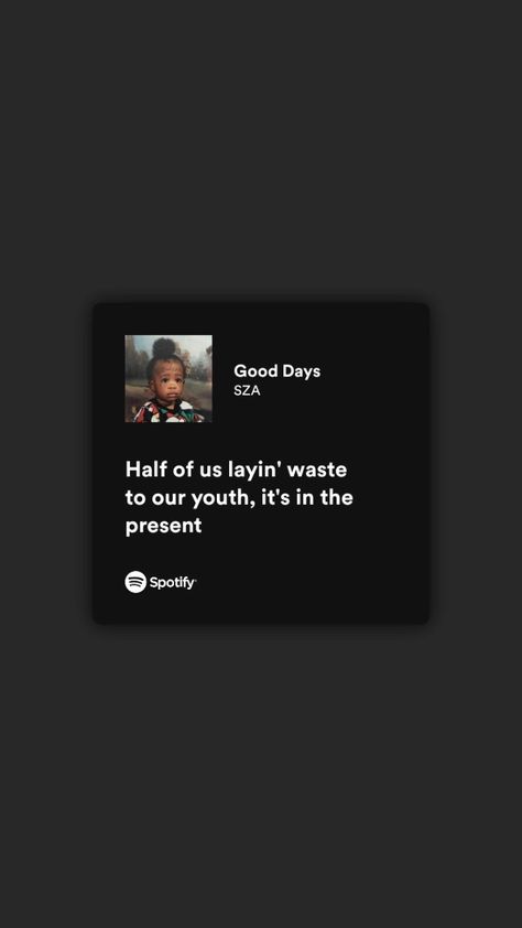 Half of us layin' waste to our youth, It's in the present My Youth, 2024 Vision, The Present, Good Day, Letting Go, No Worries, Vision Board, Good Things, Let It Be