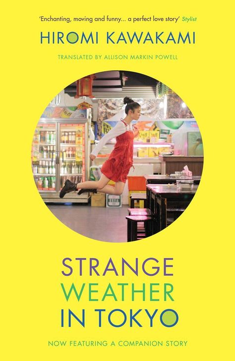 Strange Weather In Tokyo, High School Teachers, Strange Weather, Japanese Literature, Japanese Novels, Niigata, Fall From Grace, Contemporary Fiction, Eyes Closed