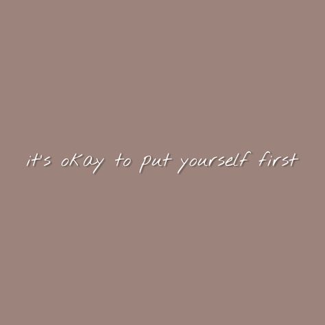 I Can Take Care Of Myself Quotes, Love Myself First Quotes, Study First Quotes, Put Your Self First Quotes, Always Put Yourself First Quotes, Put Myself First Quotes, Myself First Quotes, Happy With Myself Quotes, Vision Board Prayer