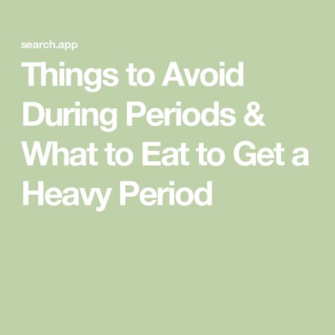 Things to Avoid During Periods & What to Eat to Get a Heavy Period What To Do When Your Gf Is On Her Period, Food To Eat On Your Period, What To Eat On Your Period, Period Snacks, Negative Effects Of Alcohol, Estrogen Hormone, Hemoglobin Levels, Period Problems, Heavy Periods