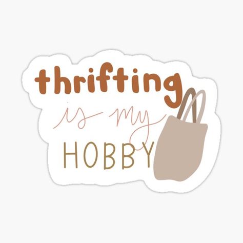 "Thrift shopping lover quote" Sticker by Kinaiya | Redbubble Buy My Stuff Quotes, Thrift Store Logo Ideas, Thrifting Stickers, Thrift Stickers, Online Clothing Store Names Ideas, Clothing Store Names Ideas, Preloved Quotes, Thrift Shop Quotes, Thrift Quotes