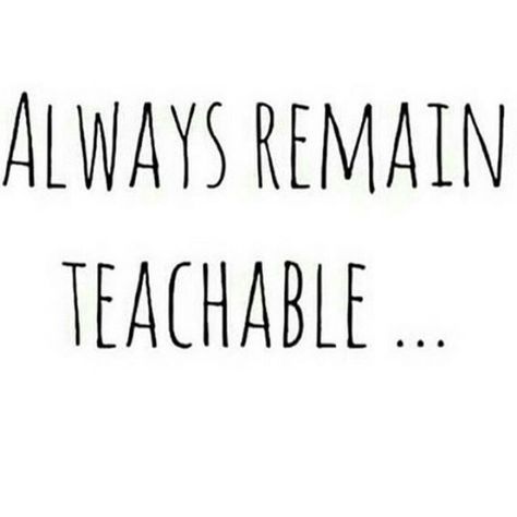 Always remain teachable Be Coachable Quotes, Millionaire Mindset Quotes, Smile Word, Healthy Motivation, Cool Music Videos, Speak The Truth, Millionaire Mindset, General Knowledge, Note To Self