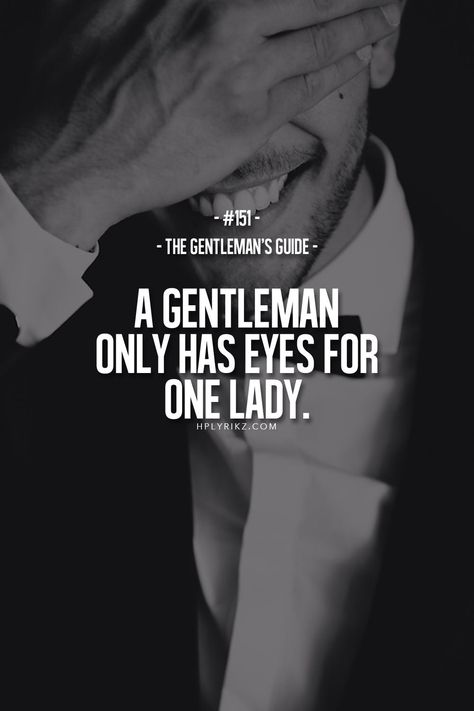 Only has eyes for one lady. A Man Who Only Has Eyes For You, Real Men Quotes True Gentleman, Wandering Eyes Quotes Men With, A Real Man Quotes Relationships, Real Man Quotes, Protective Man, Gentleman Guide, A Real Man Quotes, Real Men Quotes