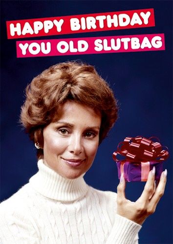 Slutbag bday                                                                                                                                                                                 More Happy Birthday Humorous, Funny Happy Birthday Meme, Funny Happy Birthday Pictures, Funny Birthday Meme, Funny Happy Birthday Wishes, Birthday Memes, Birthday Quotes For Him, Sister Birthday Quotes, Happy Birthday Quotes Funny