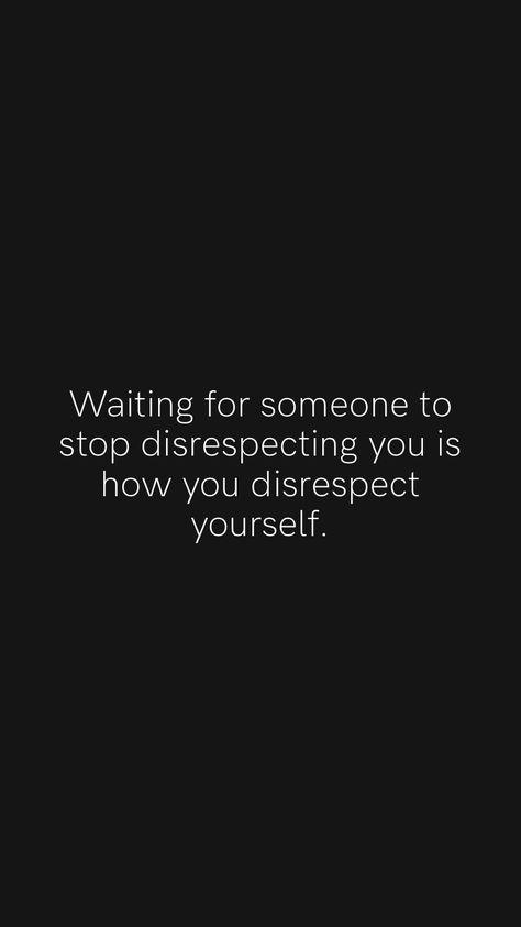 No More Disrespect Quotes, Disrespect Marriage Quotes, Disrespectful Boyfriend Quotes, Disrespect Quotes Relationships, Disrespect After A Breakup, Constant Disrespect Quotes, Just Dissapear And Do Better, Take No Disrespect, You Disrespect Yourself