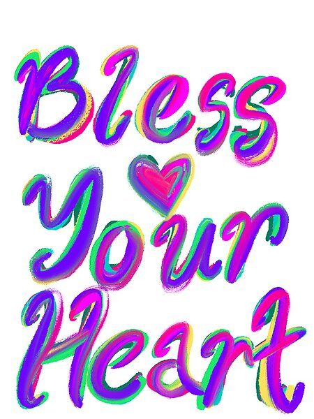 Bless Your Heart  by ArtByErinSmith | Redbubble Bless Your Heart, Southern Pride, Southern Sayings, Budget Shopping, Feminine Aesthetic, Journal Gift, Art Clothes, Baby Tshirts, Mask For Kids