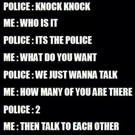 Funny Police Quotes, Smart Assy Quotes Funny, Cop Jokes, Cop Quotes, Police Jokes, Police Quotes, Pregnancy Jokes, Police Humor, Best Pics