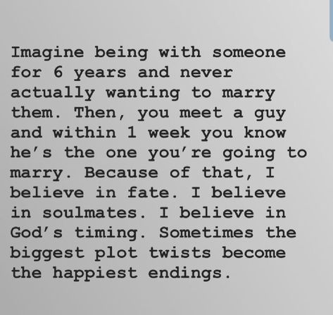 Literally my life! 7 years no marriage no kids then I meet Tim and want it all with him! He wanted to get married after 1 week! Getting Married Quotes, No Marriage, Married Quotes, Hubby Love, Be With Someone, Gods Timing, Lesson Quotes, Life Lesson Quotes, Believe In God